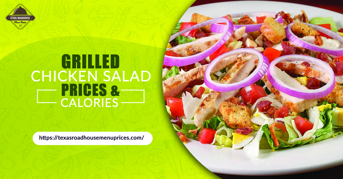 Grilled Chicken Salad Price & Calories